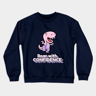 Roar with Confidence Crewneck Sweatshirt